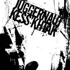 Kess'khtak : Kess'Khtak - Juggernaut